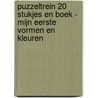 Puzzeltrein 20 stukjes en boek - Mijn eerste vormen en kleuren door Onbekend