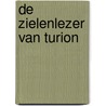 De Zielenlezer van Turion by Marieke Frankema