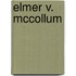 ELMER V. McCOLLUM