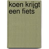 Koen krijgt een fiets by Tilleke Laban