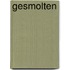 Gesmolten