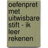 Oefenpret met uitwisbare stift - Ik leer rekenen by Unknown