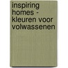 Inspiring Homes - Kleuren voor volwassenen door Znu