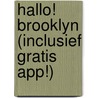 Hallo! Brooklyn (inclusief gratis app!) by Sebastiaan Klijnen