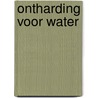 Ontharding voor water by Marco Ranzato