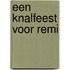 Een knalfeest voor Remi