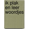 Ik plak en leer woordjes door Onbekend