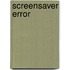 Screensaver Error