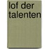 Lof der talenten