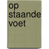 Op staande voet by Vi Keeland