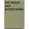Het woud van Emberwilde door Sarah Ladd