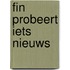 Fin probeert iets nieuws
