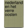 Nederland en Het Verre Oosten door Gerard Strijards