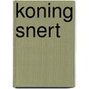 Koning Snert by Tosca Menten