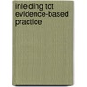 Inleiding tot evidence-based practice by Sofie Joossens
