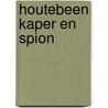 Houtebeen Kaper en Spion by Han Meeter