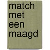 Match met een maagd door Vanessa Gerrits