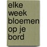Elke week bloemen op je bord