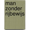 Man zonder rijbewijs by Oek de Jong