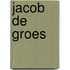 Jacob de Groes