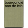 Bourgondië aan de Leie door Hendrik Callewier