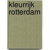 Kleurrijk Rotterdam by Willem van Hest