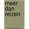 Meer dan reizen door Peter Bak