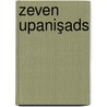 Zeven Upanişads by Śrī Śaṅkarācārya