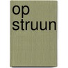 Op Struun door P. de Vries