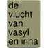 De vlucht van Vasyl en Irina