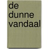 De dunne vandaal door Kevin Nicolaï