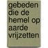 Gebeden die de hemel op aarde vrijzetten
