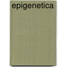 Epigenetica by Susana Chuva de Sousa Lopes