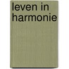 Leven in harmonie door Mehdi Jiwa