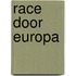 Race door Europa