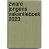 ZWARE JONGENS VAKANTIEBOEK 2023 by Unknown