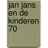 JAN JANS EN DE KINDEREN 70 door Onbekend
