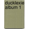 DUCKLEXIE ALBUM 1 door Onbekend