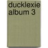 DUCKLEXIE ALBUM 3