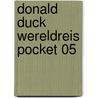 DONALD DUCK WERELDREIS POCKET 05 by Unknown