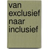 Van exclusief naar inclusief door Stephan Sanders