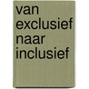 Van exclusief naar inclusief by Stephan Sanders