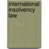 International Insolvency Law door Bob Wessels