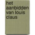 Het aanbidden van Louis Claus