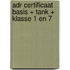 ADR certificaat Basis + Tank + Klasse 1 en 7