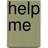 Help me by Elliot Hyland