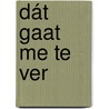 Dát gaat me te ver door Vincent van Lettow