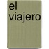 El Viajero
