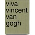 Viva Vincent van Gogh