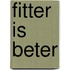 Fitter is Beter